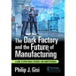 The Dark Factory and the Future of Manufacturing: A Guide to Operational Efficiency and Competitiveness - Paperback