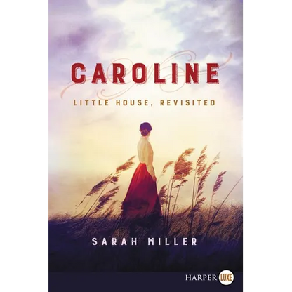 Caroline: Little House, Revisited - Paperback