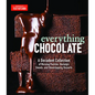 Everything Chocolate: A Decadent Collection of Morning Pastries, Nostalgic Sweets, and Showstopping Desserts - Hardcover