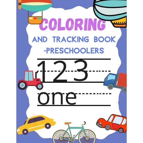 Coloring and Tracking book preschoolers: Numbers Book for Kindergarten Kids Ages 3-5 - Paperback