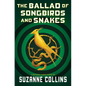 The Ballad of Songbirds and Snakes (a Hunger Games Novel) - Hardcover
