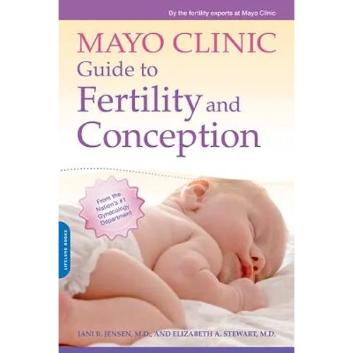Mayo Clinic Guide to Fertility and Conception - Paperback