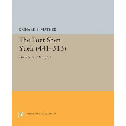 The Poet Shen Yueh (441-513): The Reticent Marquis - Paperback