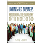 The Unfinished Business: Returning the Ministry to the People of God (Revised) (Revised) - Paperback