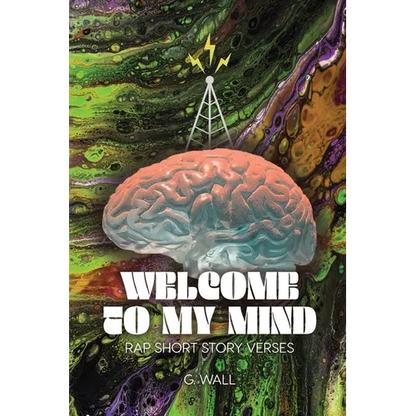 Welcome To My Mind: Rap Short Story Verses - Paperback