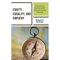 Equity, Equality, and Empathy: What Principals Can Do for the Well-Being of the Learning Community - Paperback