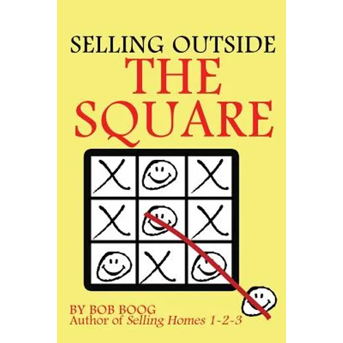 Selling Outside the Square: Creative Ideas to Help YOU Make More Sales - Paperback