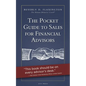 The Pocket Guide to Sales for Financial Advisors - Paperback