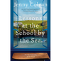 Lessons at the School by the Sea: The Third School by the Sea Novel - Hardcover
