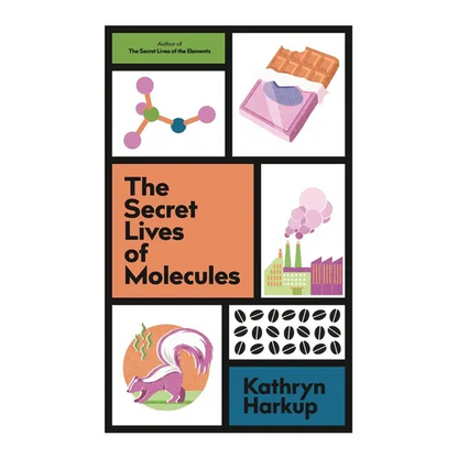 The Secret Lives of Molecules - Hardcover