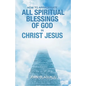 How to Appropriate All Spiritual Blessings of God in Christ Jesus - Paperback