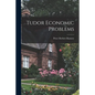 Tudor Economic Problems - Paperback