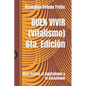 BUEN VIVIR (Vitalismo): Alter-nativa al Capitalismo y al Socialismo - Paperback