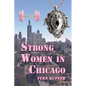 Strong Women in Chicago - Paperback