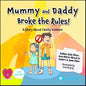 Mummy and Daddy Broke the Rules!: A Story about Family Violence - Paperback