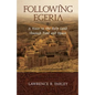 Following Egeria: A Modern Pilgrim in the Holy Land - Paperback
