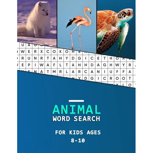 Animal word search for kids ages 8-10: Word finder book for children literacy development Large Print Animal Category puzzles to learn as you hunt! - Paperback