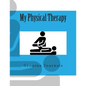 My Physical Therapy - Paperback