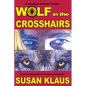 Wolf in the Crosshairs - Paperback