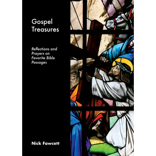 Gospel Treasures: Reflections and Prayers on Favorite Bible Passages - Paperback