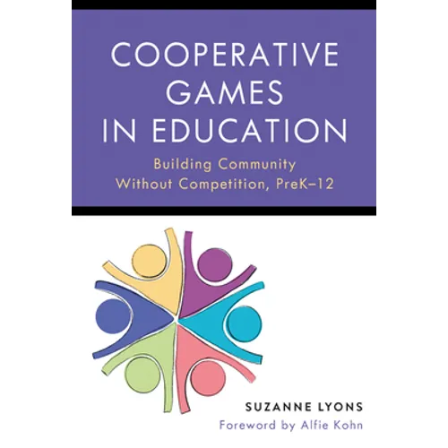 Cooperative Games in Education: Building Community Without Competition, Pre-K-12 - Paperback