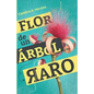 Flor de un árbol raro - Paperback