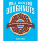 Will Run for Doughnuts: The Montclair Bread Company Cookbook - Hardcover