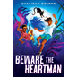 Beware the Heartman - Hardcover