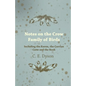 Notes on the Crow Family of Birds - Including the Raven, the Carrion Crow and the Rook - Paperback