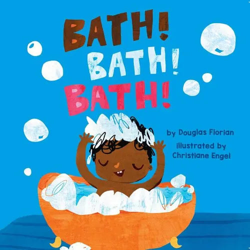 Bath! Bath! Bath! (a Baby Steps Bath Time Board Book for Toddlers) - Board Book