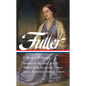 Margaret Fuller: Collected Writings (Loa #388) - Hardcover