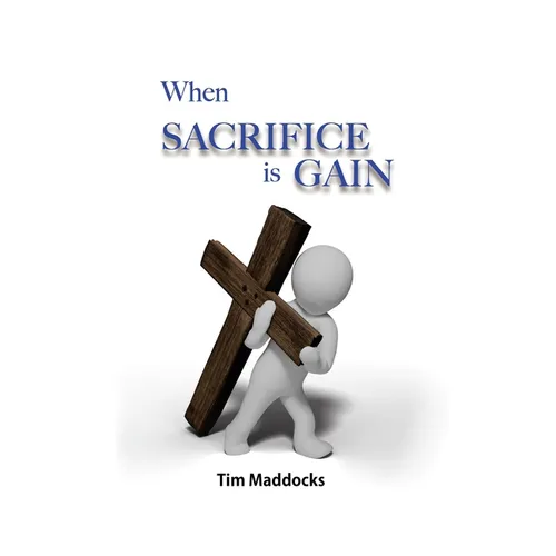When Sacrifice is Gain - Paperback