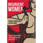Insurgent Women: Female Combatants in Civil Wars - Paperback