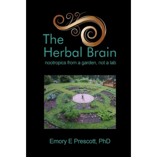 The Herbal Brain: nootropics from a garden, not a lab - Paperback
