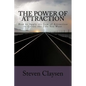 The Power of Attraction: How to Apply the Law of Attraction to Create the Life You Want - Paperback