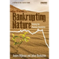 Bankrupting Nature: Denying Our Planetary Boundaries - Hardcover