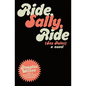 Ride Sally Ride: (Sex Rules) - Paperback