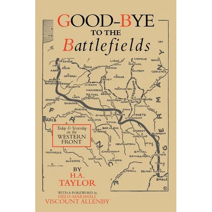 Good-Bye to the Battlefields: Today and Yesterday on the Western Front - Paperback