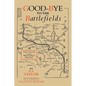Good-Bye to the Battlefields: Today and Yesterday on the Western Front - Paperback