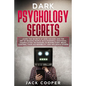 Dark Psychology Secrets: Learn the Secrets of Mind Hacking and the Art of Reading People with Powerful Emotional Manipulation Techniques to Rew - Paperback