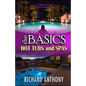 Thebasics: Hot Tubs and Spas - Paperback