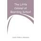 The Little Colonel at Boarding-School - Paperback
