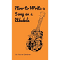 How to Write a Song on a Ukulele - Paperback