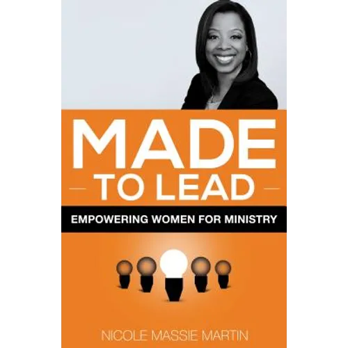 Made to Lead: Empowering Women for Ministry - Paperback