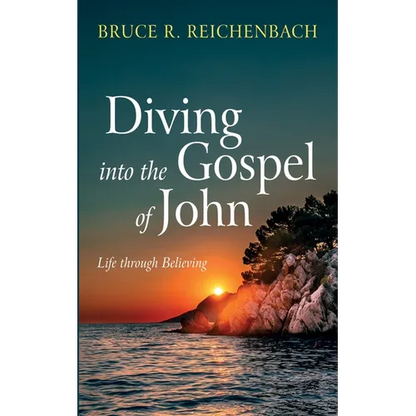 Diving Into the Gospel of John: Life Through Believing - Paperback