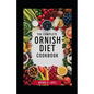 The Complete Ornish Diet Cookbook: A Proven Dietary Program For Reversing Heart Disease & Most Chronic Diseases, Lowering Cholesterol Levels, Reducing - Paperback