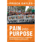 Pain into Purpose - Hardcover