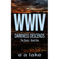 WWIV - Darkness Descends: The Shorts - Book 1 - Paperback