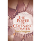 The Power of Covenant Prayer - Paperback