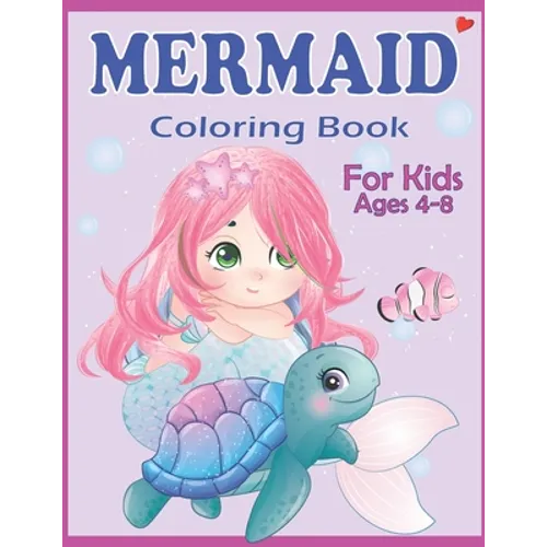 Mermaid Coloring Book for Kids Ages 4-8: Easy and Cute Mermaids Underwater Illustrations for girls and boys ready to color - Paperback